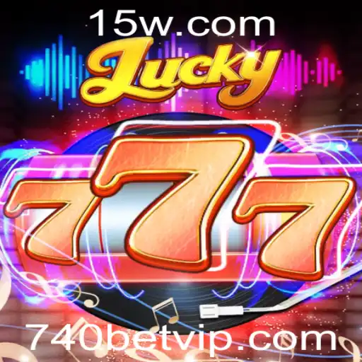 Explorando o Fascinante Mundo do Jogo Lucky777 e a Plataforma 740BET